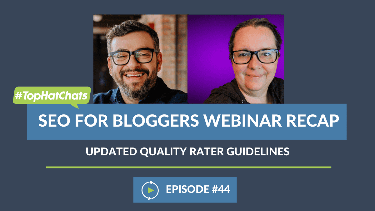 SEO for Bloggers #TopHatChats Recap with Arsen Rabinovich and Dr. Marie Haynes