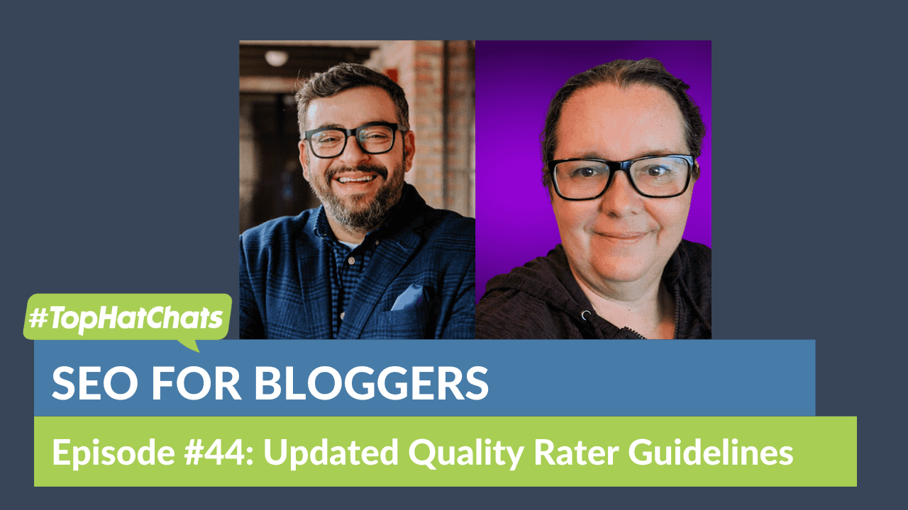 Dr. Marie Haynes and Arsen Rabinovich Episode 44 of SEO for Bloggers #TopHatChats