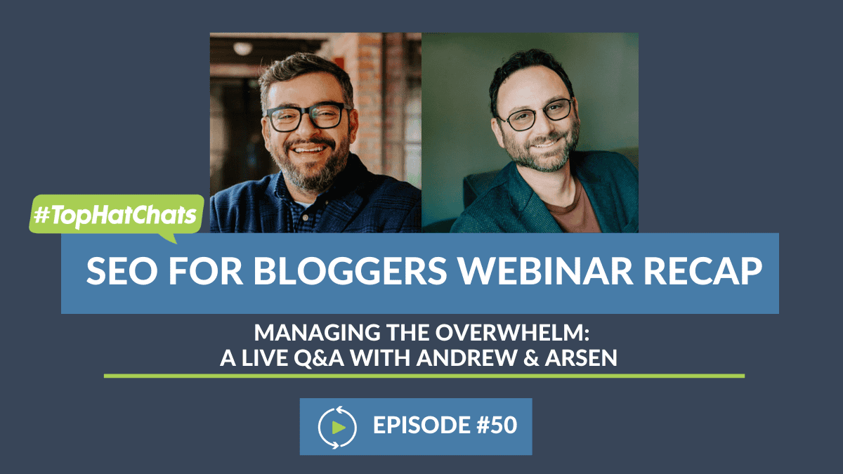 seo-for-bloggers-recap-episode-50-with-arsen-rabinovich-and-andrew-wilder